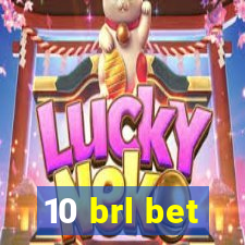 10 brl bet